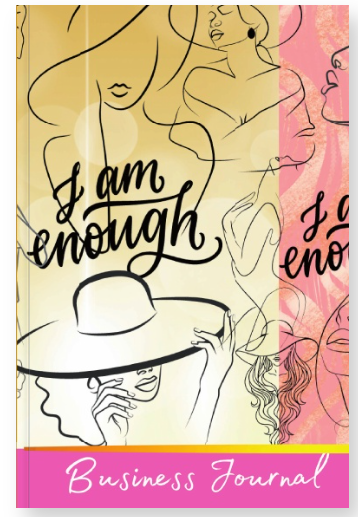 I Am Enough Business Journal (Hard Cover)