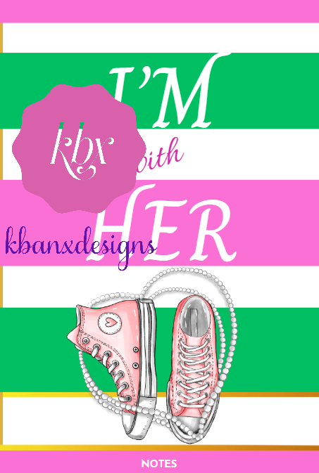 I'm With Her (Pink/Green/Sneakers)